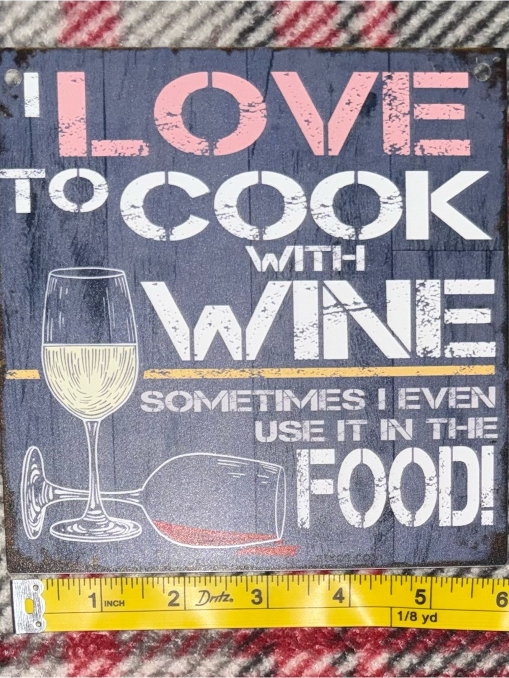 I Love to Cook With Wine Funny Metal Sign